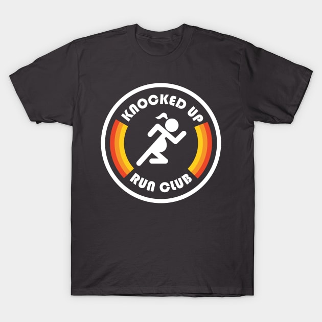 Knocked Up Run Club T-Shirt by PodDesignShop